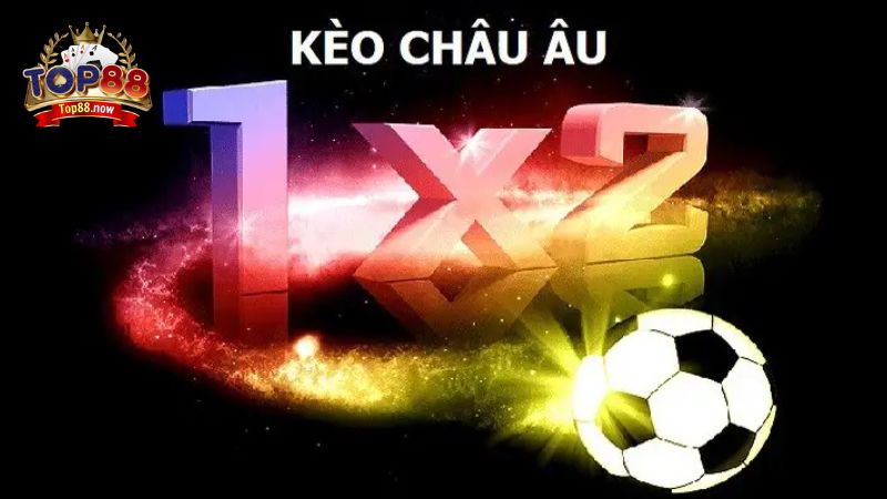 Kèo châu Âu cung cấp 3 cửa cược đơn giản